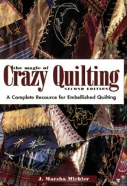 The Magic of Crazy Quilting (160р.)